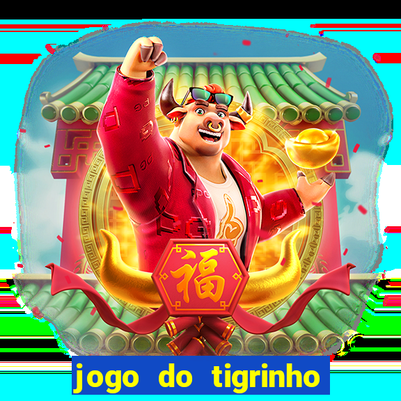 jogo do tigrinho com deposito de 1 real